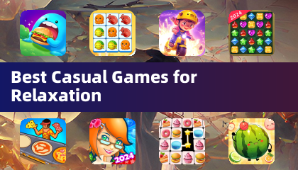 Best Casual Games for Relaxation