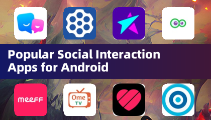 Popular Social Interaction Apps for Android
