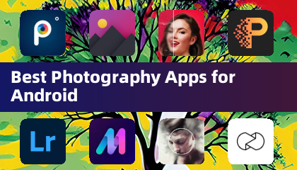 Best Photography Apps for Android