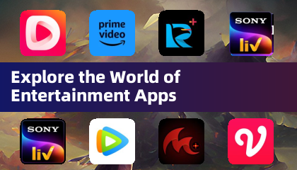 Entdecken Sie die Welt der Unterhaltungs -Apps
