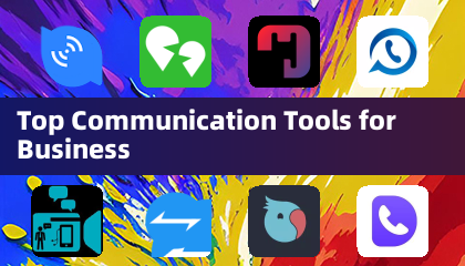 Top Communication Tools for Business