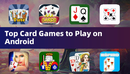 Top Card Games to Play on Android