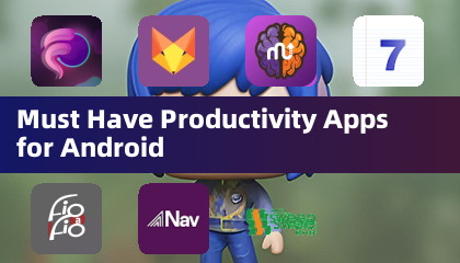 Android 必备生产力应用程序