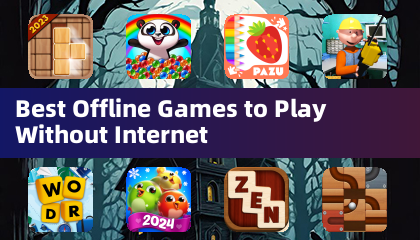 Best Offline Games to Play Without Internet