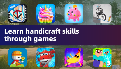 Learn handicraft skills through games