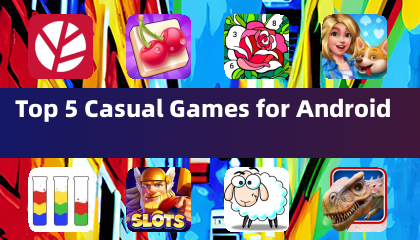 安卓 5 强休闲游戏