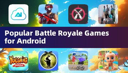 安卓平台热门大逃杀游戏