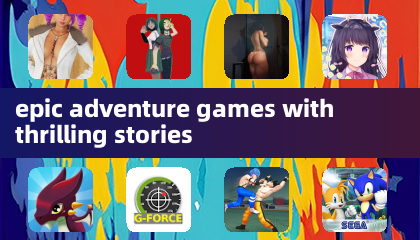 jeux d'aventure épique avec des histoires palpitantes