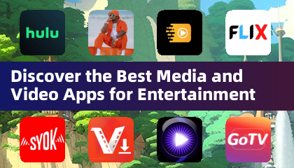 Discover the Best Media and Video Apps for Entertainment